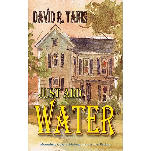 Just Add Water, David R. Tanis