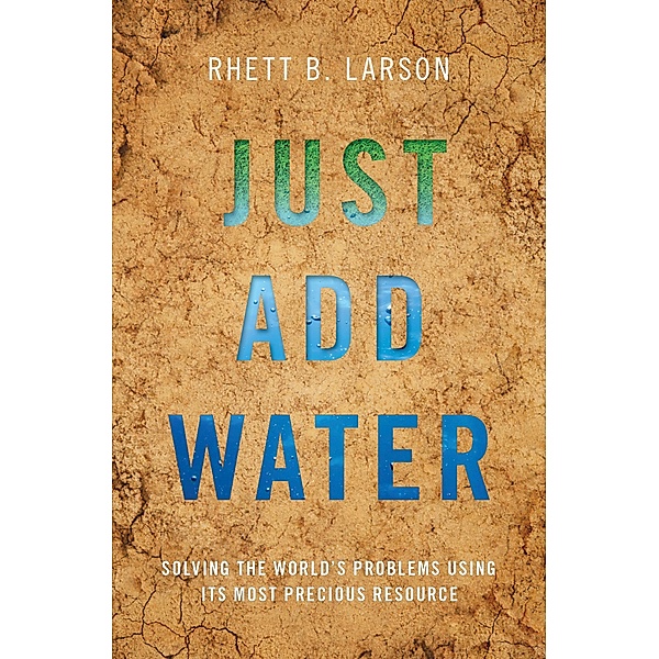 Just Add Water, Rhett B. Larson