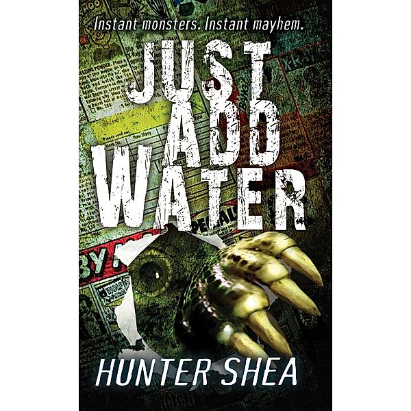Just Add Water / Mail Order Massacres Bd.1, Hunter Shea