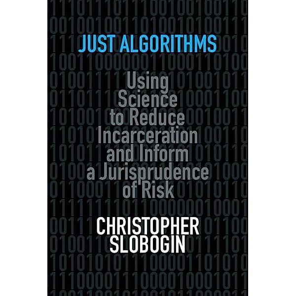 Just Algorithms, Christopher Slobogin