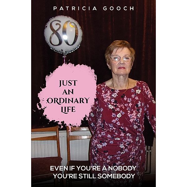 Just An Ordinary Life, Patricia Gooch