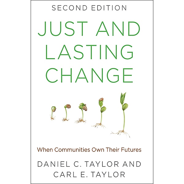 Just and Lasting Change, Daniel C. Taylor