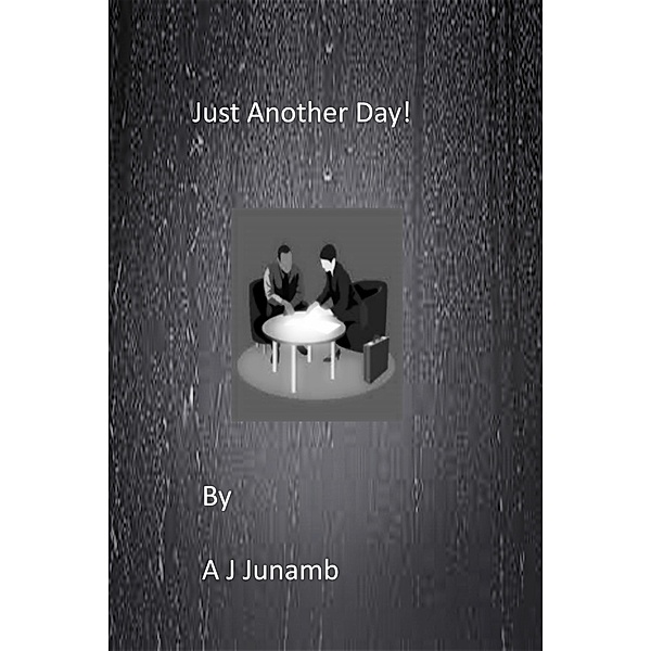 Just Another Day!, A. J. Junamb