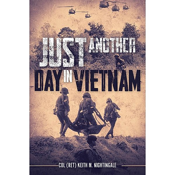 Just Another Day in Vietnam, Nightingale Keith Nightingale