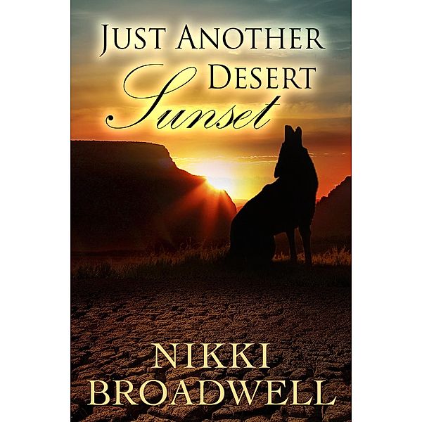Just Another Desert Sunset, Nikki Broadwell