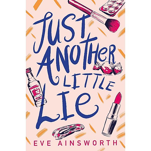 Just Another Little Lie, Eve Ainsworth