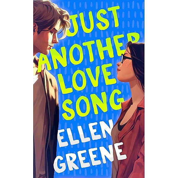 Just Another Love Song (City of Angels, #1) / City of Angels, Ellen Greene