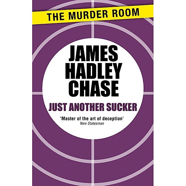 Just Another Sucker / Murder Room Bd.312, James Hadley Chase
