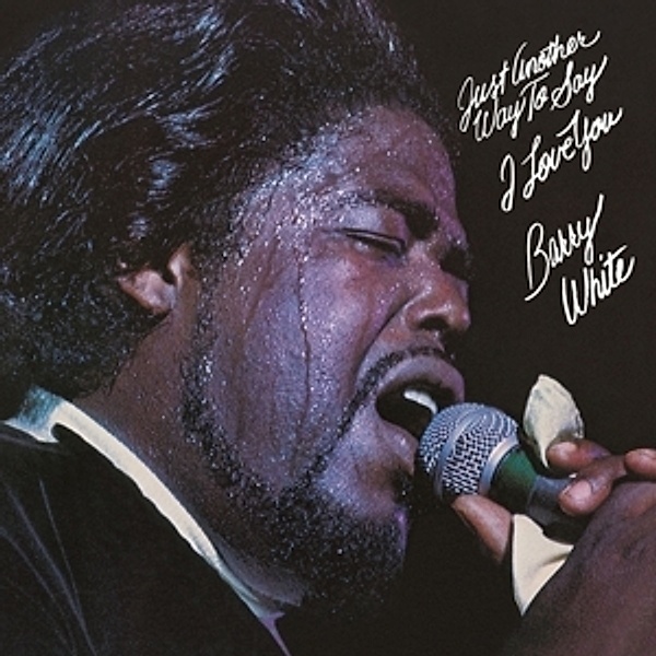 Just Another Way To Say I Love You, Barry White