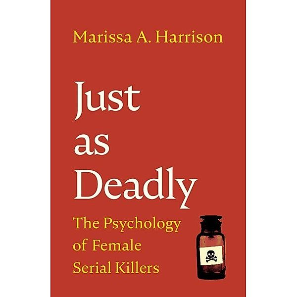 Just as Deadly, Marissa A. Harrison