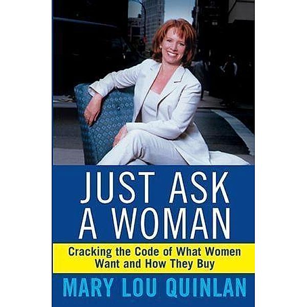 Just Ask a Woman, Mary Lou Quinlan