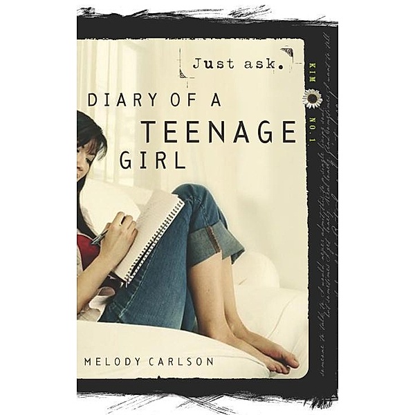 Just Ask / Diary of a Teenage Girl Bd.10, Melody Carlson
