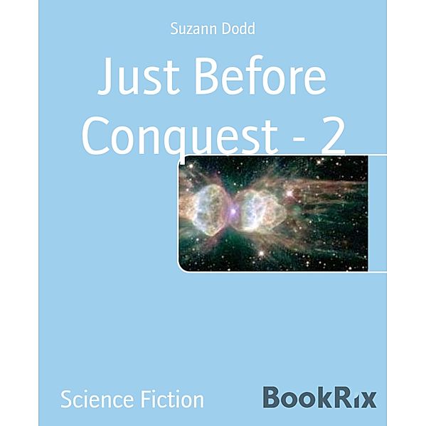 Just Before Conquest - 2, Suzann Dodd