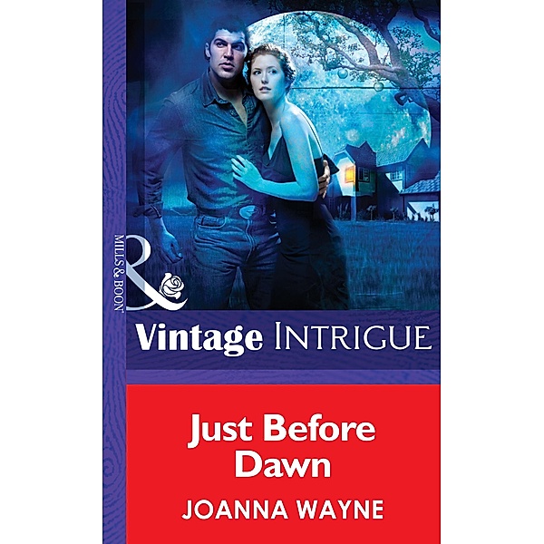 Just Before Dawn (Mills & Boon Intrigue) (Hidden Passions: Full Moon Madness, Book 2) / Mills & Boon Intrigue, Joanna Wayne