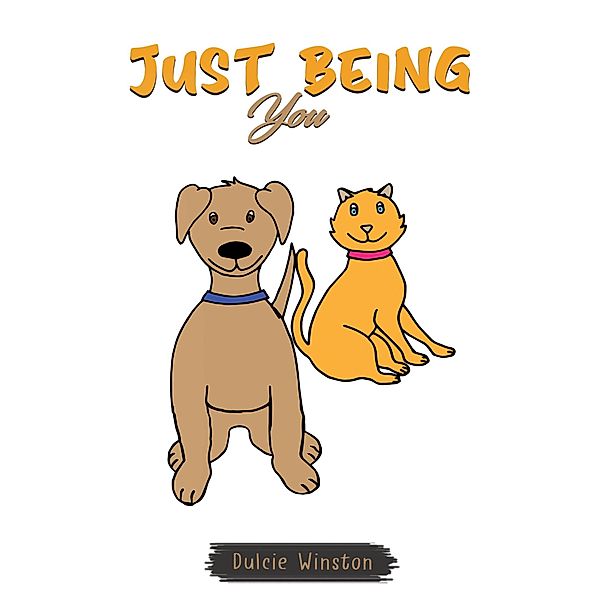 Just Being You / Austin Macauley Publishers, Dulcie Winston