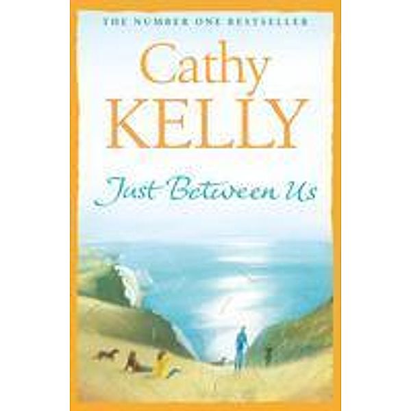 Just Between Us, Cathy Kelly