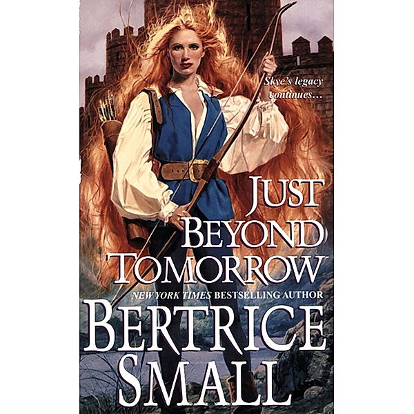 Just Beyond Tomorrow / Skye's legacy Bd.2, Bertrice Small
