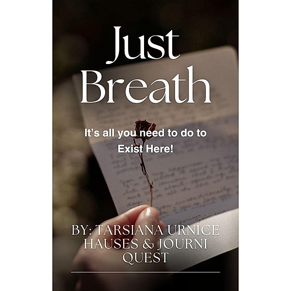 Just Breath (The Journey, #3) / The Journey, JourniQuest