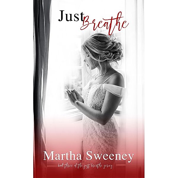 Just Breathe / Just Breathe, Martha Sweeney