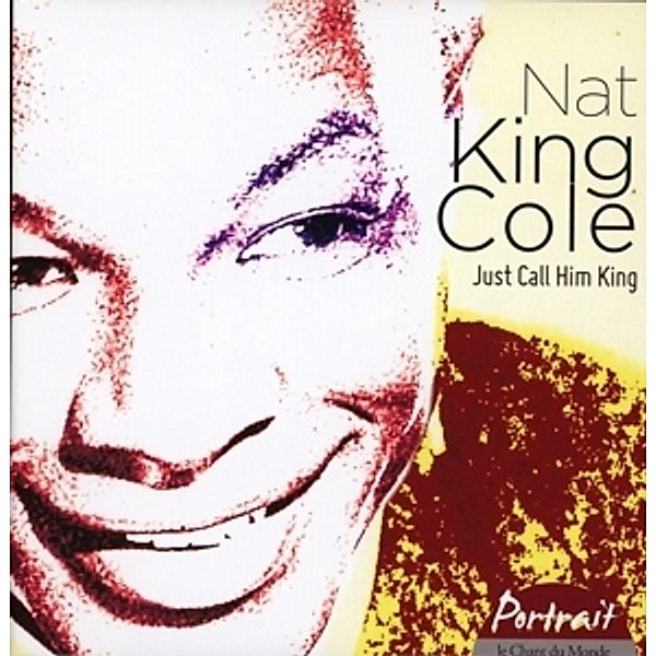 Just Call Him King, Nat King Cole