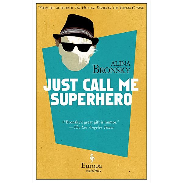 Just Call Me Superhero, Alina Bronsky