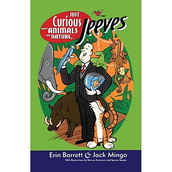 Just Curious About Animals and Nature, Jeeves, Jack Mingo, Erin Barrett