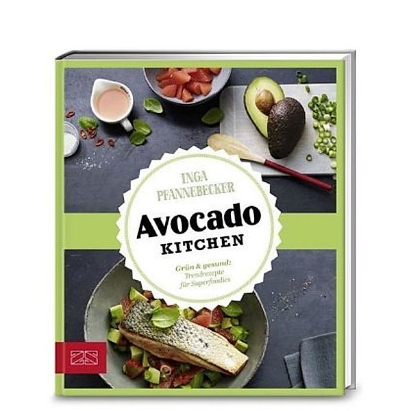 Just delicious - Avocado-Kitchen, Inga Pfannebecker