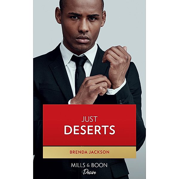 Just Deserts (The Three Mrs. Fosters, Book 3) / Mills & Boon Kimani, Brenda Jackson