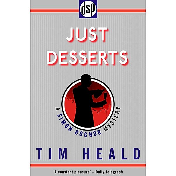 Just Desserts / Simon Bognor Mysteries Bd.0, Tim Heald