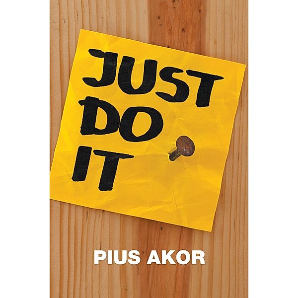 Just Do It, Pius Akor