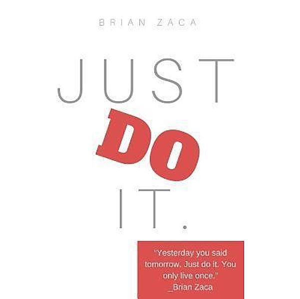 Just Do It / iWYZe Business, Brian Zaca