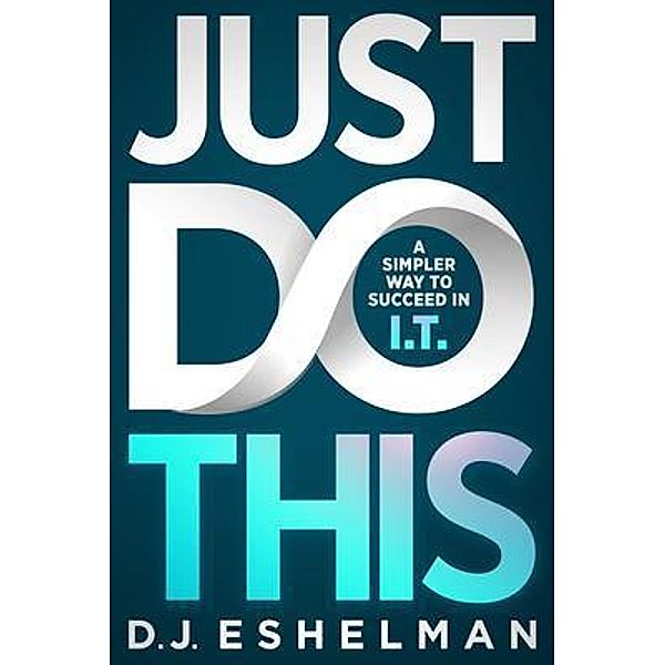 Just Do This, D. J. Eshelman