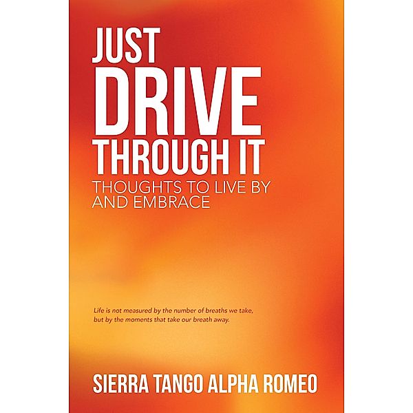 Just Drive Through It, Sierra Tango Alpha Romeo