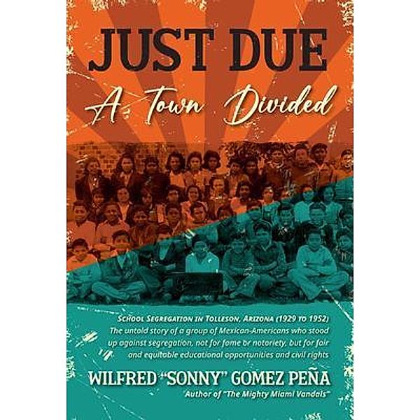 Just Due, A Town Divided, Wilfred "Sonny" Gomez Peña