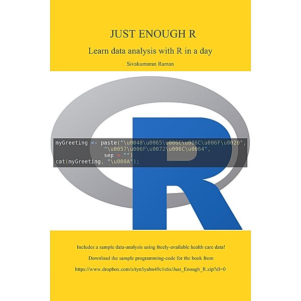 Just Enough R: Learn Data Analysis with R in a Day, Sivakumaran Raman