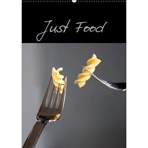 Just Food (Wandkalender 2016 DIN A2 hoch), Martina Roth