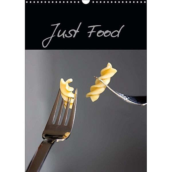 Just Food (Wandkalender 2021 DIN A3 hoch), Martina Roth