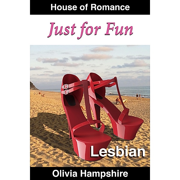 Just for Fun / The House of Romance, Olivia Hampshire