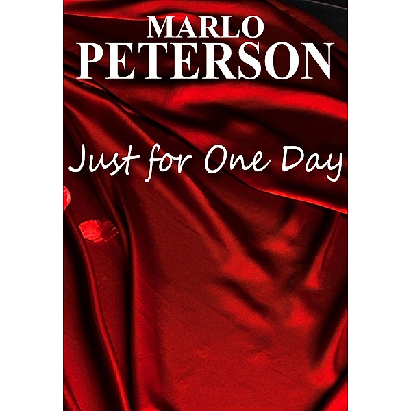 Just for One Day, Marlo Peterson