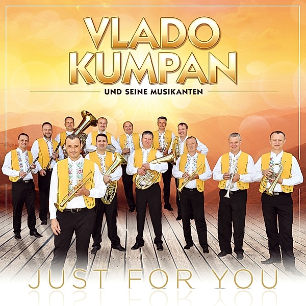 Just For You, Vlado Kumpan und seine Musikanten