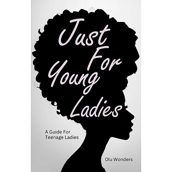 Just For Young Ladies, Olu Wonders