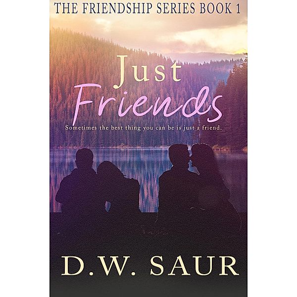 Just Friends, D. W. Saur