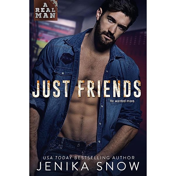 Just Friends (A Real Man, #19) / A Real Man, Jenika Snow