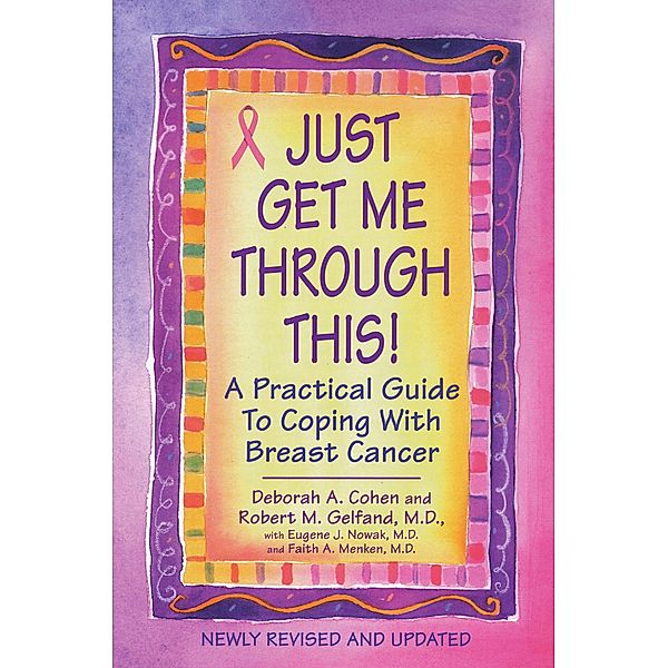 Just Get Me Through This! - Revised and Updated, Deborah A. Cohen, M. D. Gelfand