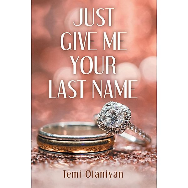 Just Give Me Your Last Name, Temi Olaniyan