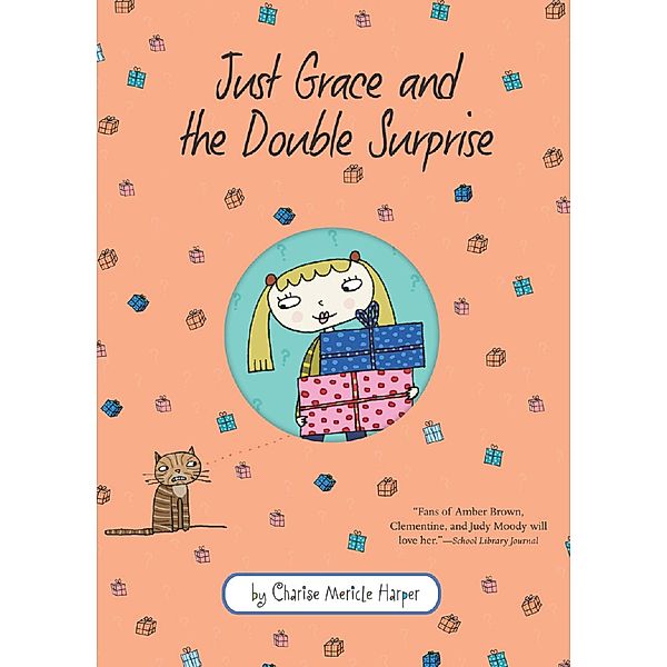 Just Grace and the Double Surprise / The Just Grace Series, Charise Mericle Harper