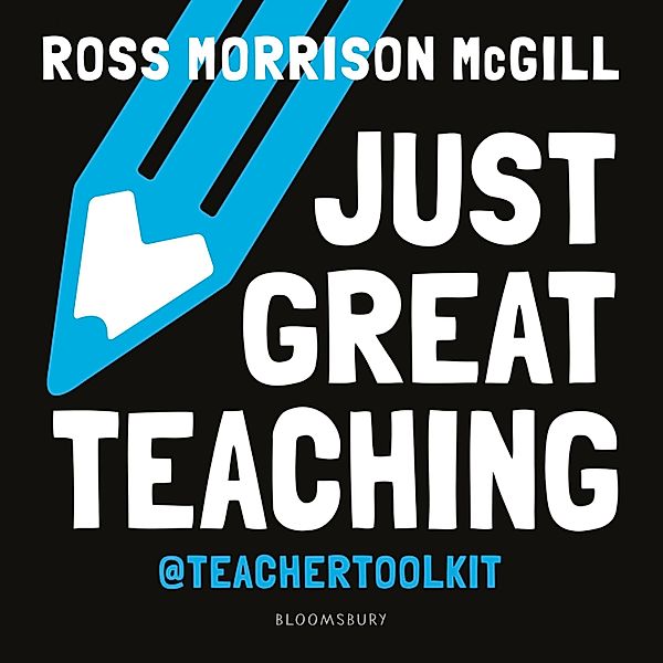 Just Great Teaching, Ross Morrison McGill