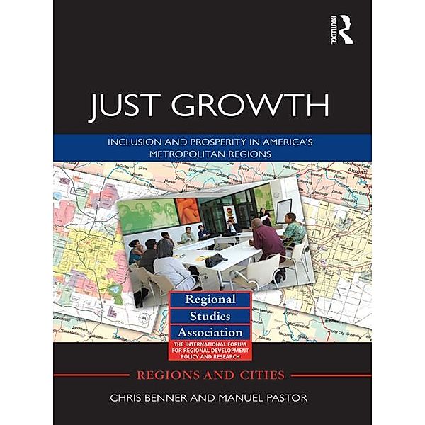 Just Growth / Regions and Cities, Chris Benner, Manuel Pastor