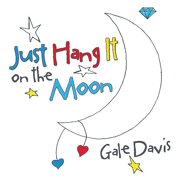 Just Hang It on the Moon, Gale Davis