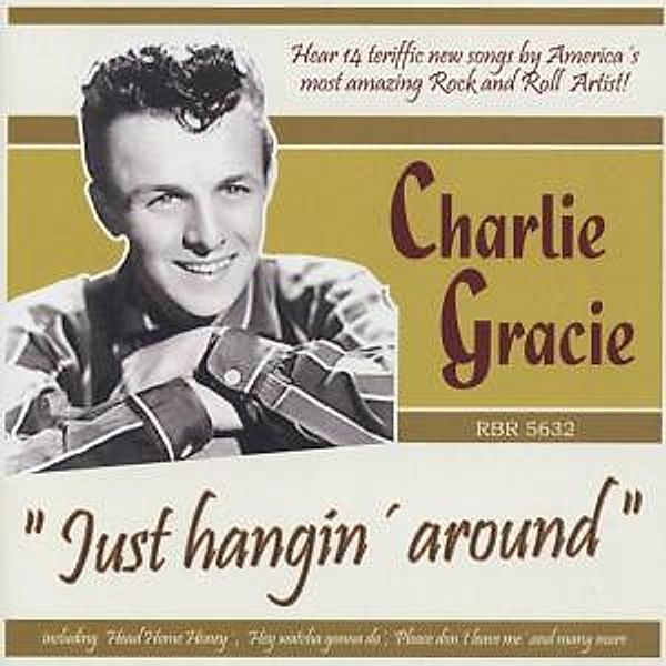 Just Hangin' Around, Charlie Gracie
